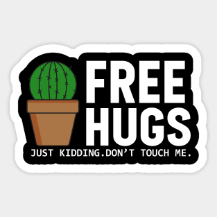 Free Hugs Just Kidding Don't Touch Me Cactus Cinco De Mayo Sticker